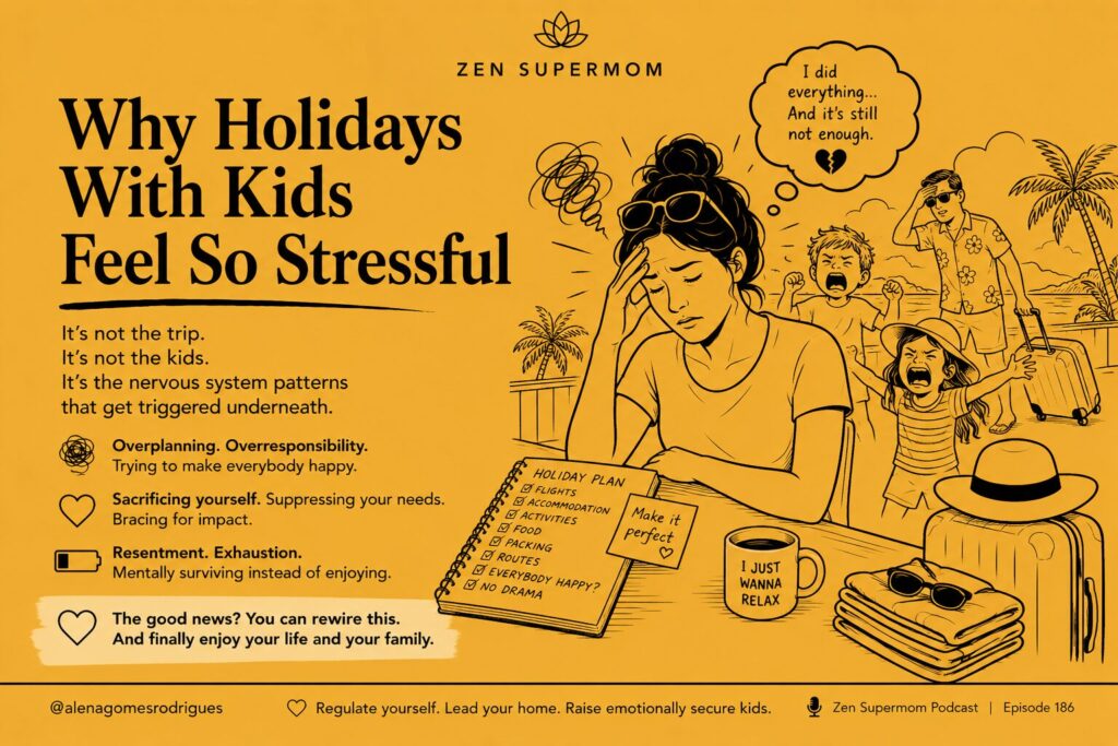 Minimalist Zen Supermom graphic about why holidays with kids feel stressful because of nervous system patterns and people-pleasing pressure.