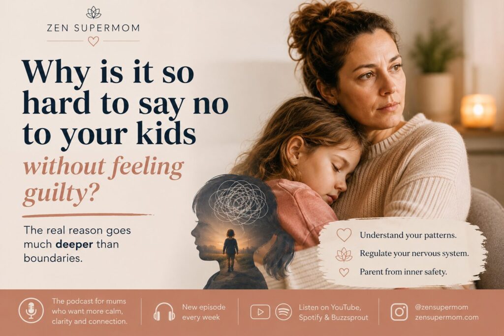 Minimalist Zen Supermom graphic explaining why saying no to your kids feels guilty and how generational patterns and nervous system conditioning make healthy boundaries difficult.